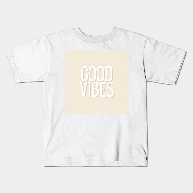 Good Vibes Kids T-Shirt by BloomingDiaries